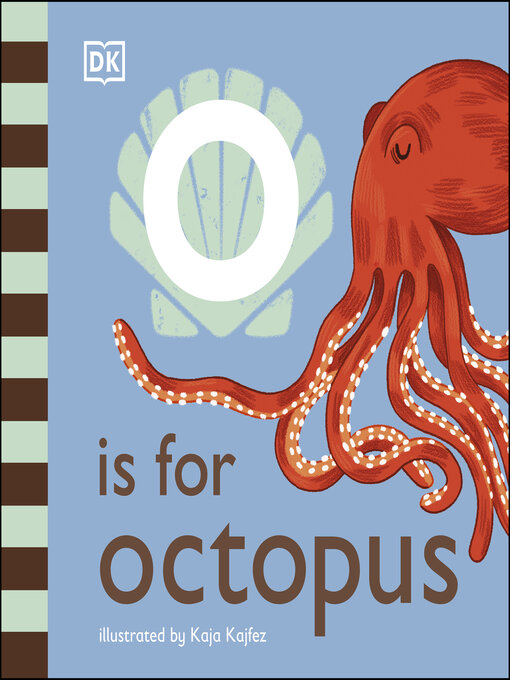 Title details for O is for Octopus by DK - Available